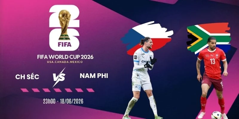 Soi kèo CH Séc vs Nam Phi - Bảng A World Cup 23h00 18/06/2026