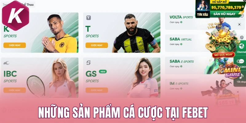 Những sản phẩm cá cược tại Febet